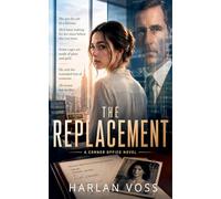 The Replacement: 4 (The Corner Office)