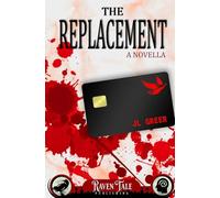 THE REPLACEMENT: A Novella