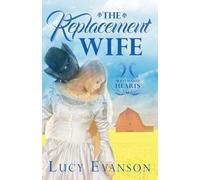 The Replacement Wife: 1 (Westward Hearts)