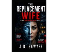 The Replacement Wife: The Replacement Wife Series