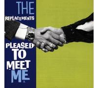 The Replacements - Pleased to Meet Me by The Replacements (1990) Audio CD