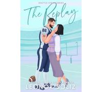 The Replay: A Second Chance Sports Romance: 4 (Seattle Strike)