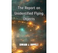 The Report on Unidentified Flying Objects