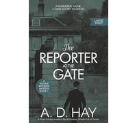 The Reporter at the Gate: A Page-Turning Amateur Sleuth Mystery Novella Full of Twists: 1 (Rookie Reporter Amateur Sleuth Mystery)