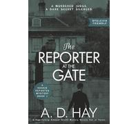 The Reporter at the Gate: A Page-Turning Amateur Sleuth Mystery Novella Full of Twists (Dyslexia Friendly)