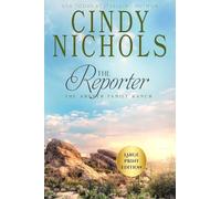 The Reporter Large Print Edition: 11 (Archer Family Ranch)