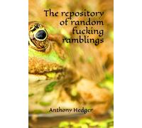 The repository of random fucking ramblings