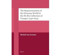 The Representations of the Overseas World in the De Bry Collection of Voyages (1590-1634): 2 (History)