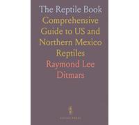 The Reptile Book: Comprehensive Guide to US and Northern Mexico Reptiles