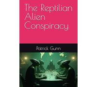 The Reptilian Alien Conspiracy