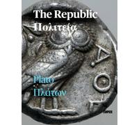 The Republic: bilingual Ancient Greek-English
