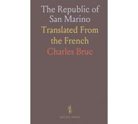 The Republic of San Marino: Translated From the French