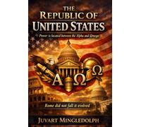 THE REPUBLIC OF UNITED STATES: Power is located between the Alpha and Omega