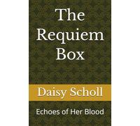 The Requiem Box: Echoes of Her Blood
