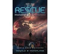 The Rescue 2: Mandate Shattered: The Earth Saga Universe