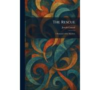 The Rescue: A Romance of the Shadows