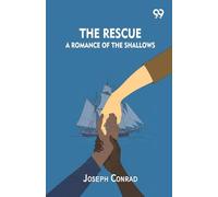 The Rescue A Romance Of The Shallows