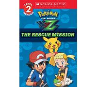 The Rescue Mission (Pokémon Leveled Reader): Volume 1 (Pokemon: Scholastic Readers, Level 2)