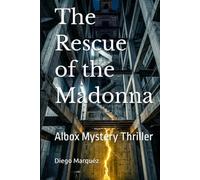 The Rescue of the Madonna: Albox Mystery Thriller