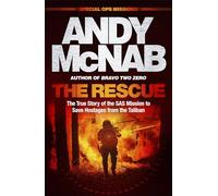 The Rescue: The True Story of the SAS Mission to Save Hostages from the Taliban