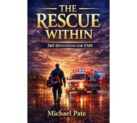 The Rescue Within: 365 Daily Devotions for EMS