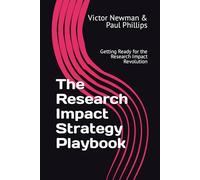 The Research Impact Strategy Playbook: Getting Ready for the Research Impact Revolution