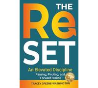 The ReSET: An Elevated Discipline: Pausing, Pivoting, and Forward Stance