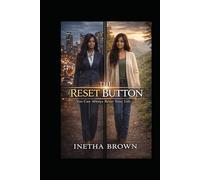 The Reset Button: You Can Always Reset Your Life