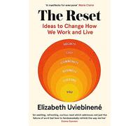 The Reset: Ideas to Change How We Work and Live