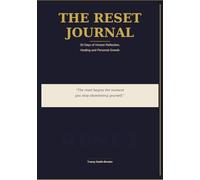 The Reset Journal: 30 Days of Honest Reflection, Healing and Personal Growth