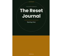 The Reset journal: A 30- Day Guide to Starting Over
