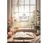 The Reset Journal: A Notebook for New Beginnings, Reflection & Starting Fresh