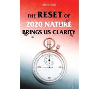 The Reset Of 2020: Nature Brings Us Clarity