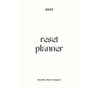 The Reset Planner: A daily guide to restart your mind, goals & energy