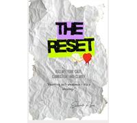 The RESET: Reclaim your calm, connection, and clarity