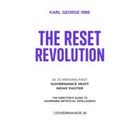 The Reset Revolution: AI Is Moving Fast. Governance Must Move Faster