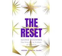 THE RESET: Sacred Teachings - The Nine White Sisters of Atlantis Remembered - Living Transmission