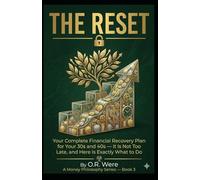 The Reset: Your Complete Financial Recovery Plan for Your 30s and 40s - A Money Philosophy Series - Book 3