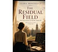 The Residual Field: What Remains When Love Cannot End (The Equations of Desire)