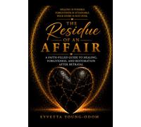 The Residue of an Affair: What Remains- and What Is Still Possible