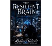 The Resilient Brain: Coping with Hydrocephalus