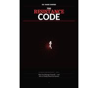 The Resistance Code: Why You Sabotage Yourself - and the Psychology System to Break Patterns, Overcome Resistance, and Finally Take Action (The Personal Power Architecture™)