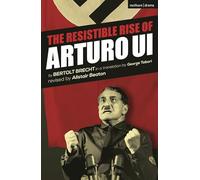 The Resistible Rise of Arturo Ui (Modern Plays)