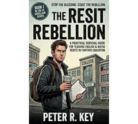 The Resit Rebellion: How to teach the unteachable and survive the GCSE resit machine without losing your mind (or your car keys).