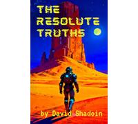 The Resolute Truths: An Ashes of Entecea Short Story