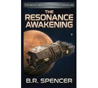 The Resonance Awakening: 1 (The Nexus Saga: The Starfire Chronicles)