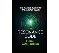 The Resonance Code (The Resonance Code Series)