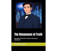 The Resonance of Truth: Speculative Fiction (Cli-Fi, AI-Driven, Romantasy, Inspirational