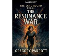 The Resonance War: 5 (The Echo-Bound Saga)