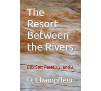 The Resort Between the Rivers: Box Set: Parts 1,2, and 3: 32 (The Lighthorse Mysteries)